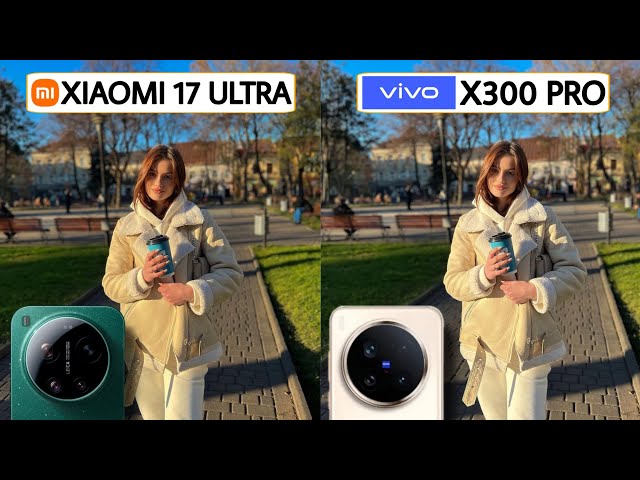 Vivo X300 Pro vs Xiaomi 17 Ultra Comparison: Which Has the Strongest Performance?
